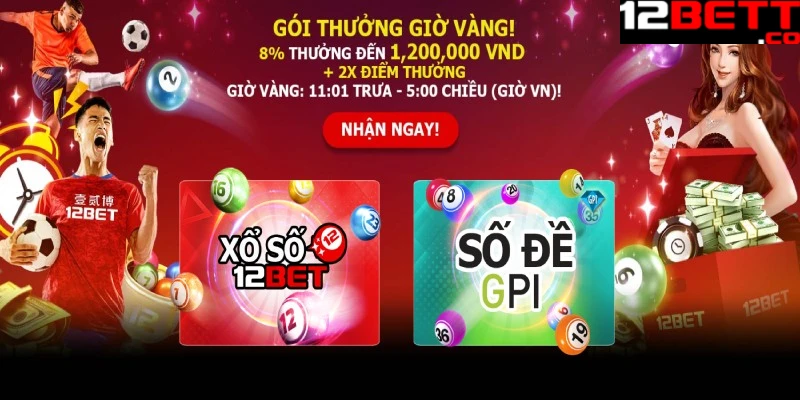 2 sảnh xổ số chất lượng của nhà cái 12Bet
