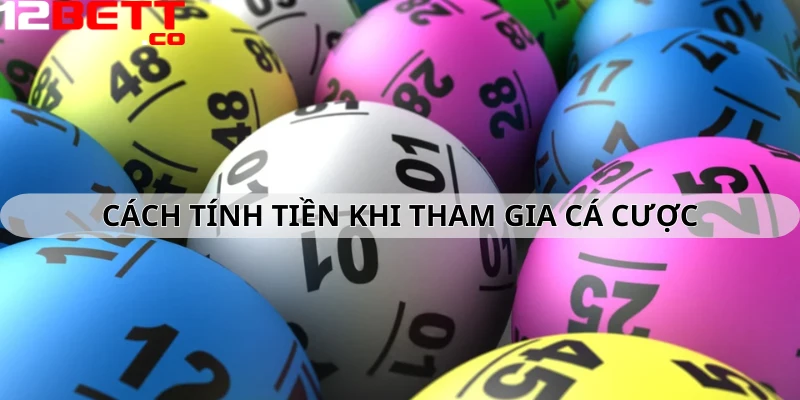 Cách tính tiền khi tham gia cá cược lô đề vô cùng đơn giản